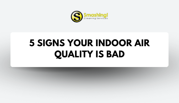 5 Signs Your Indoor Air Quality is Bad